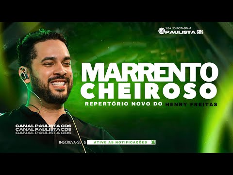 MARRENTO E CHEIROSO HENRY FREITAS MACLIFE [ REPERTORIO NOVO ] DEZEMBRO 2023