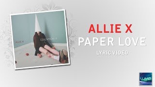 Allie X - Paper Love (Lyric Video)