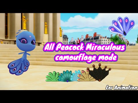 All Peacock🦚 Miraculous camouflage Mode | 🐞Miraculous Ladybug & Catnoir☯️