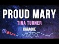 Tina Turner - Proud Mary (Karaoke)