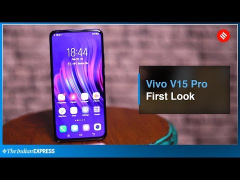 Vivo V15 Pro First Look: Vivo V15 Pro Features and Specifications | Vivo V15 Pro Price in India