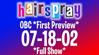 Hairspray OBC 07-18-02 *First Preview*