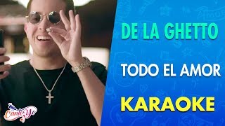 De La Ghetto - Todo el amor (feat Maluma y Wisin) [Official Video] Karaoke | Canto yo