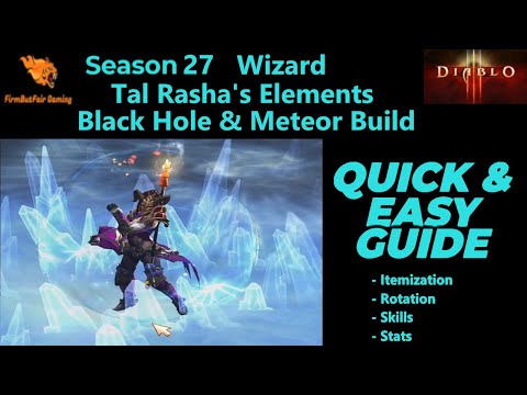 Diablo 3: Season 27 - Wizard - Tal Rasha's Elements - Black Hole/Meteor - S Tier Pushing Guide