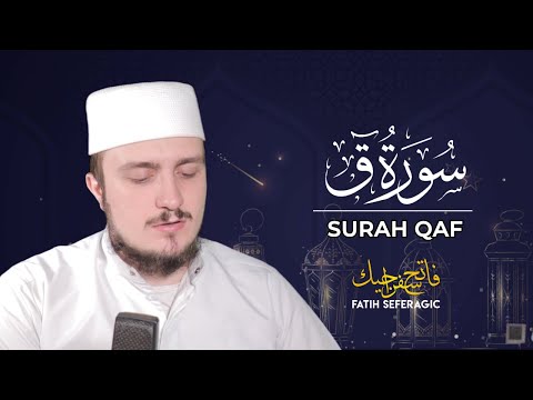SURAH QAF (50) | Fatih Seferagic | Ramadan 2020 | Quran Recitation w English Translation