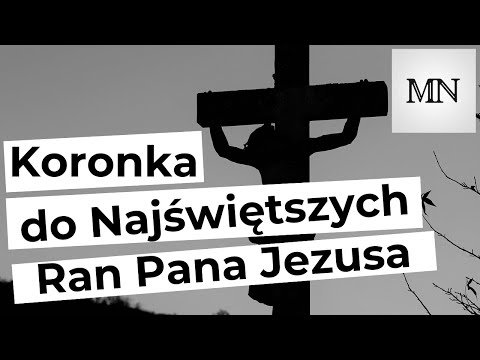 Koronka do Najświętszych Ran Pana Jezusa (wersja oficjalna, śpiewana) - Michał Niemiec