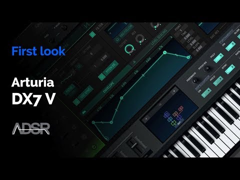 Arturia DX7 V - First Look