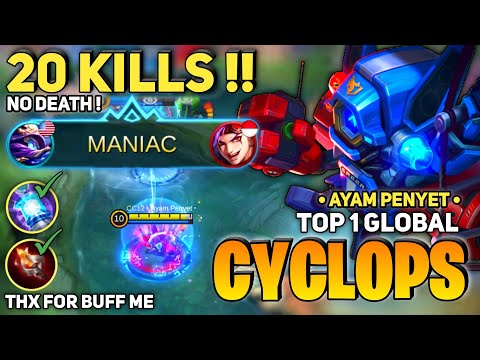 MANIAC! With 20 Kills  [Top 1 Global Cyclops] By • Ayam Penyet • - Mobile Legend