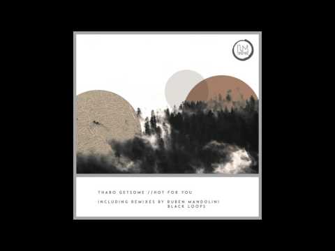 Thabo Getsome - Hot for You (Original Mix)