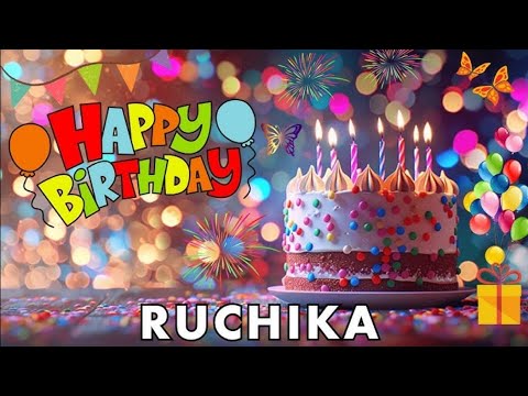 Happy Birthday to You Ruchika 💞| Birthday Song for Ruchika 🎉| Nobel English