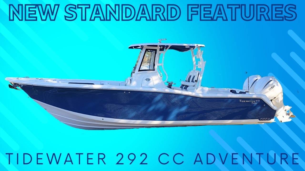 New Standard Features for Model Year 2024 for Tidewater 292 CC Adventure