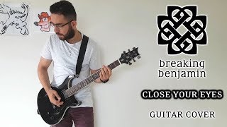 Breaking Benjamin - Close Your Eyes (Guitar Cover)