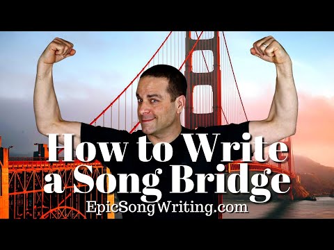 How to Write a Bridge Songwriting Tips for Writing A Song Bridge Lyrics Melody Chords and Arrangemen