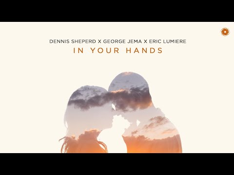 In Your Hands by Dennis Sheperd x George Jema x Eric Lumiere (Mood video concept) by BlackDenis🖤