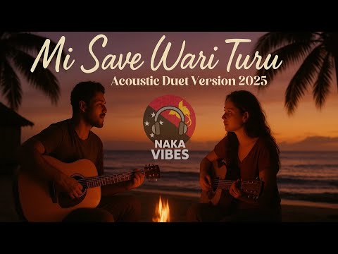 MI SAVE WARI TURU Cover by Naka Vibes | George Telek [Acoustic Duet Version 2025]