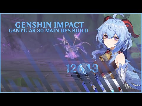 Ganyu AR 30 Main DPS Build | Incredible damage!