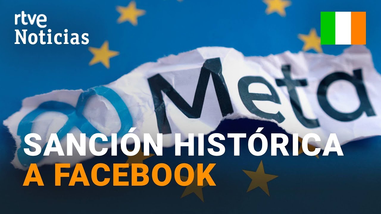 META MULTADA con 1.200 MILLONES  por transferir datos de USUARIOS EUROPEOS a ESTADOS UNIDOS l RTVE