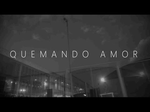 Quemando Amor video