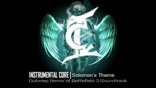 Solomon's Theme (Battlefield 3 Soundtrack - Remixed by Instrumental Core)