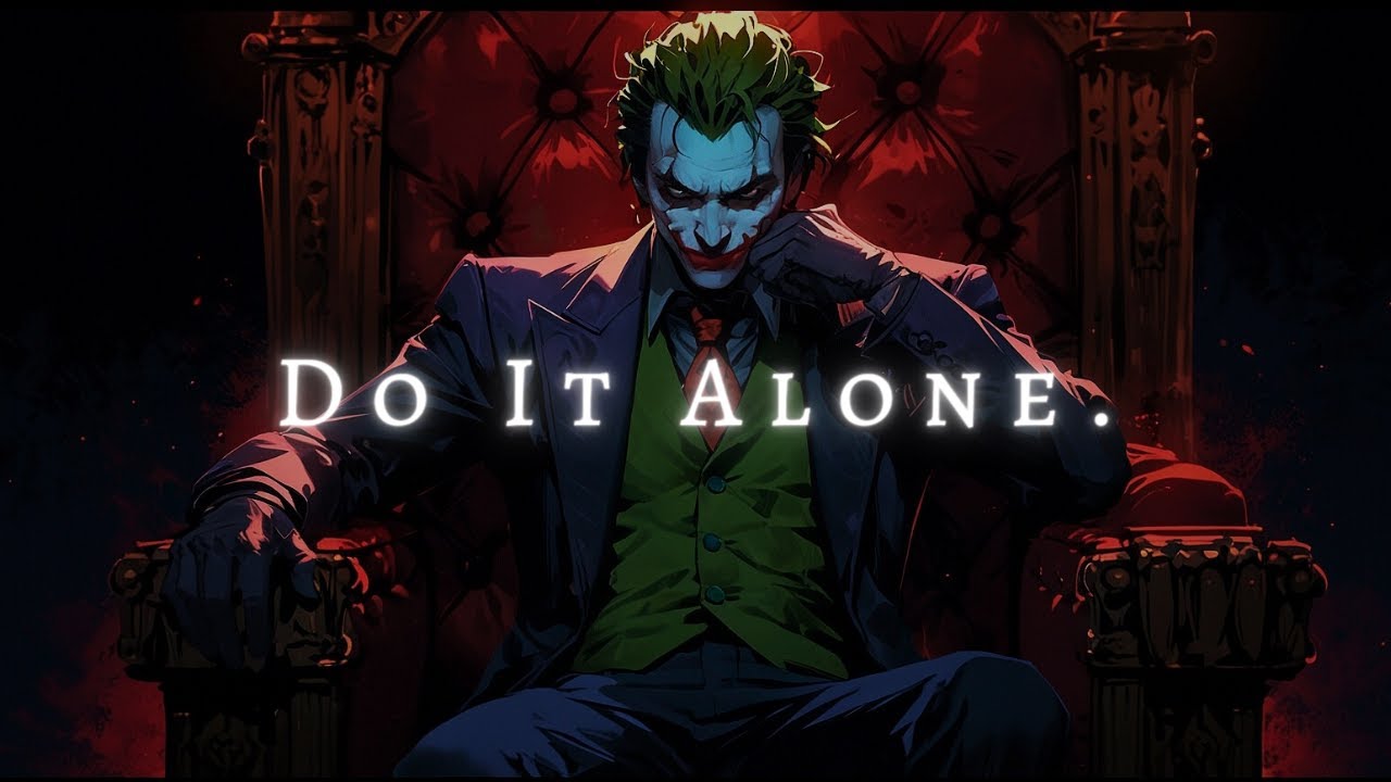 You Must Do it ALONE.