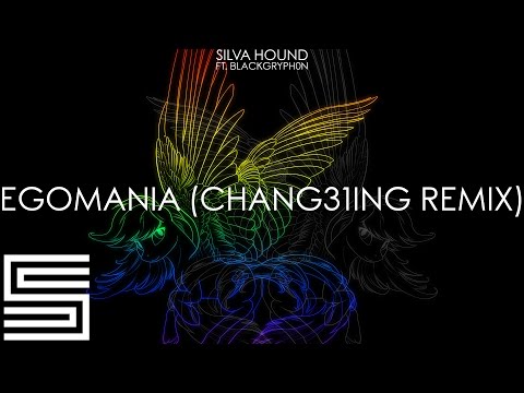 Silva Hound ft. Blackgryph0n - EGOMANIA (Chang31ing Remix)