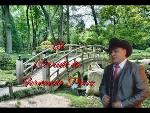 El Corrido De Fernando Perez—Lyrics