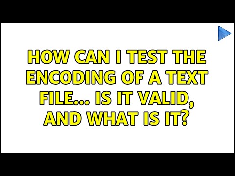Unix & Linux: How can I test the encoding of a text file... Is it valid, and what is it?
