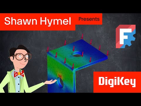 Introduction to FreeCAD Part 10: Finite Element Method (FEM) WorkBench Tutorial | DigiKey