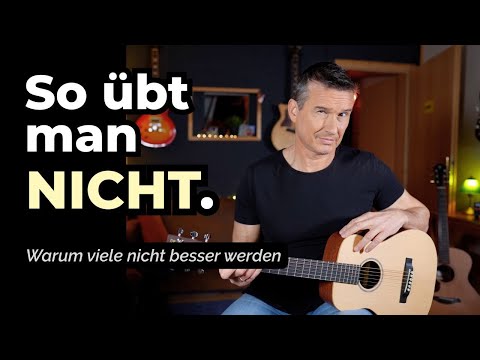 Die Wahrheit übers Üben (die dir viel Frust erspart)