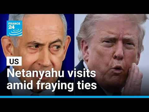 For the first time since Iran war, Trump and Netanyahu meet amid fraying ties