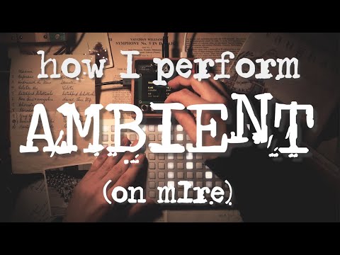 ambient talkie: ep 6 - latest track breakdown + performance (mlre on norns)