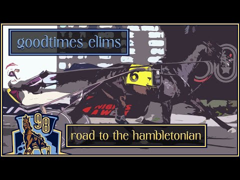 2023 Goodtimes Elims - Road To the Hambletonian