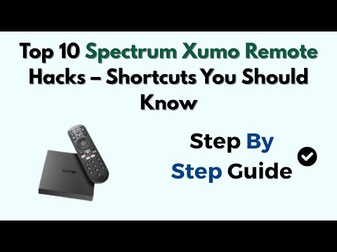 Top 10 Spectrum Xumo Remote Hacks – Shortcuts You Should Know