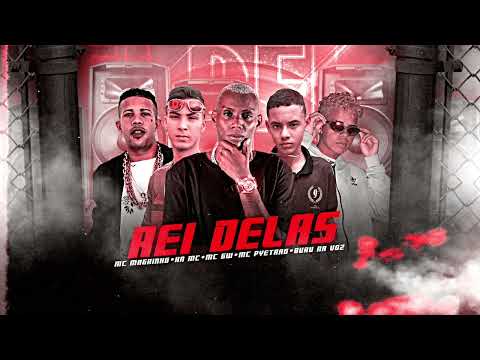 KN MC, MC PYETRÃO, BURU NA VOZ, MC GW, MC MAGRINHO - REI DELAS