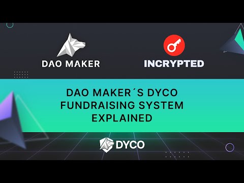 DAO Maker´s DYCO fundraising system explained