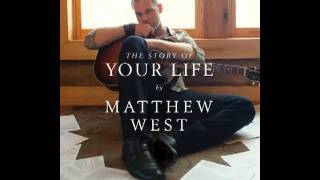 The Story of Your Life - Matthew west