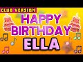 Happy Birthday ELLA POP Version 2 The Perfect POP Birthday Song For ELLA CLUB VERSION
