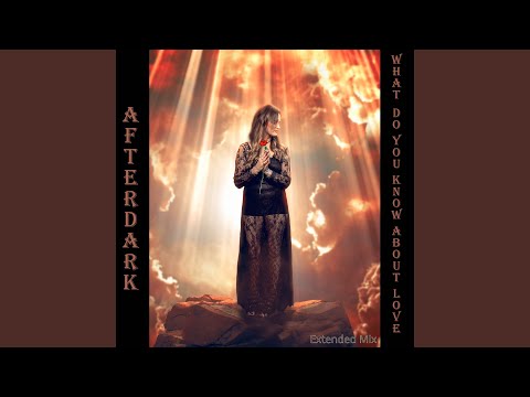 What Do You Know about Love (Extended Mix)