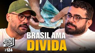 POR QUE O BRASILEIRO ESTÁ TÃO ENDIVIDADO? (com Kauê Lopes dos Santos) | PODCAST do EDSON CASTRO 124