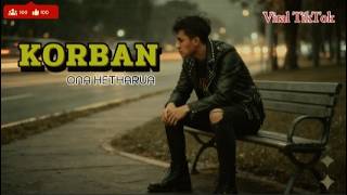 Download lagu Viral TikTok | KORBAN - ONA HETHARUA (Cover By AILORA TUNES) mp3