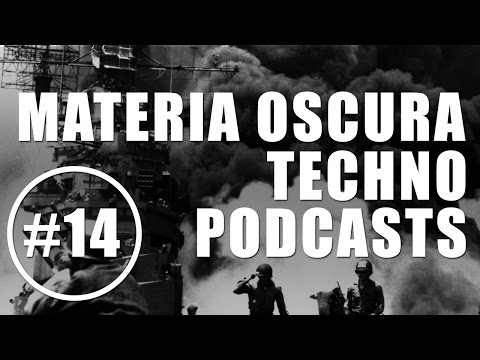 Materia Oscura 14 - Underground Techno Podcast series