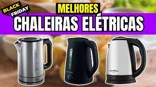 ????CONHEÇA as Melhores CHALEIRAS ELÉTRICAS para comprar em 2025 | CHALEIRA DIGITAL