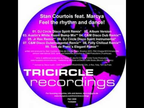 Stan Courtois feat. Marcya Feel the Rhythm and Dance! (DJ Circle Disco Spirit Remix)