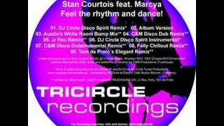 Stan Courtois feat. Marcya Feel the Rhythm and Dance! (DJ Circle Disco Spirit Remix)