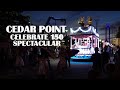 Cedar Point CELEBRATE 150 SPECTACULAR