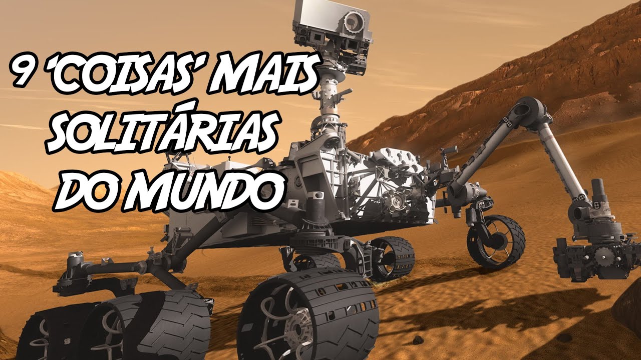 9 ‘Coisas’ Mais Solitárias do Mundo