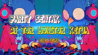 Download lagu DJ PARTY SENTAK🌴 TOR MONITOR KETUA - REM!X (EANG SELAN) mp3 Download lagu DJ PARTY SENTAK🌴 TOR MONITOR KETUA - REM!X (EANG SELAN) mp3