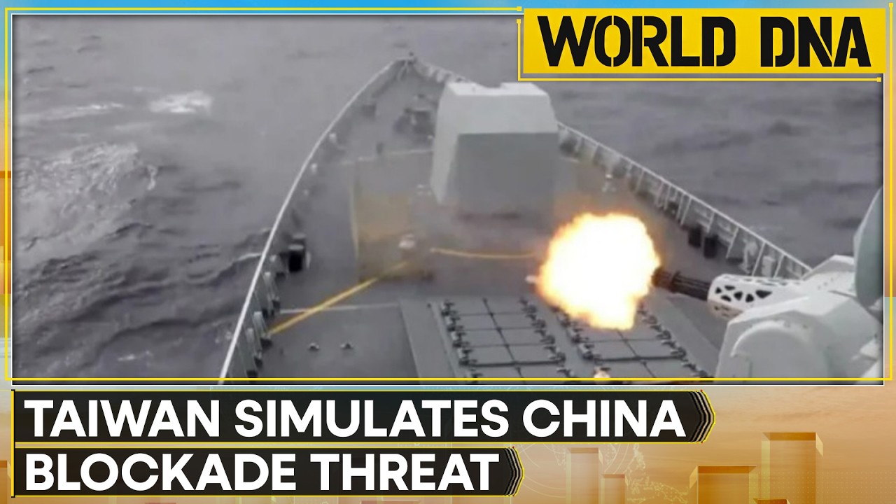 Taiwan Simulates Chinese Maritime Blockade in Major Security Drill | World DNA