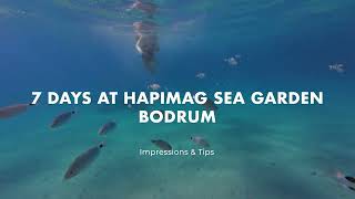 Hapimag Sea Garden Bodrum - Impressions & Tips