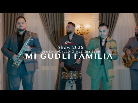 Mashina Band & MARKO SADIKOVIC SHOW 2026 - - MI GUDLI FAMILIA  - Official Video By Samir Unikat